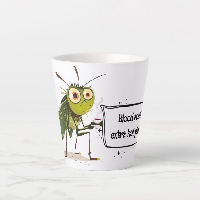 Tasse Latte Quirky Mosquito Funny Coffee Quote (Devant)