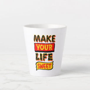 Tasse Latte Rendez Votre Vie Douce