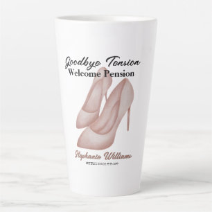 Tasse Latte Retraite des femmes Adieu Tension Bureau talons