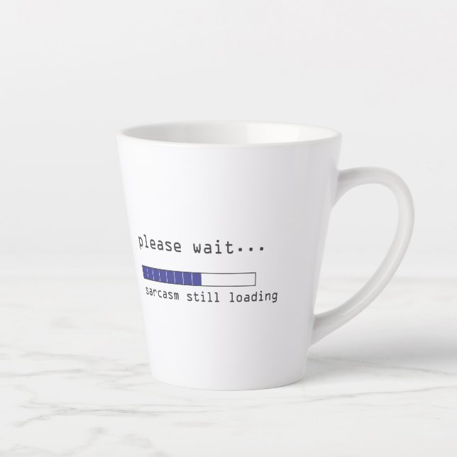 Tasse Latte Sarcasme en cours de chargement (Droite)