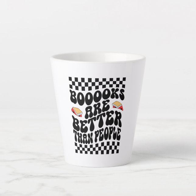 Tasse Latte Sarcastic Book Lover "Books Are Better Than People (Devant)