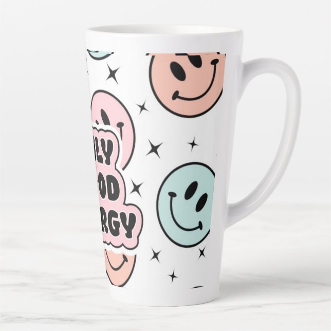 Tasse Latte Seulement une bonne énergie (Droite)