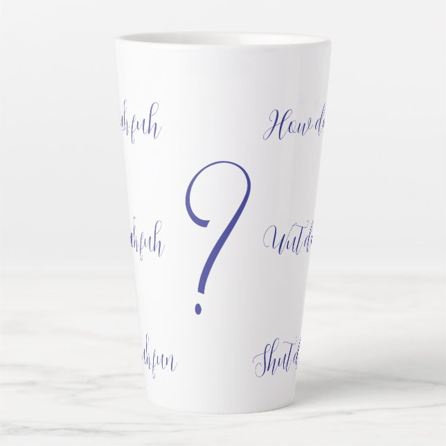 Tasse Latte Shut Duh Fuh Cup (Devant)