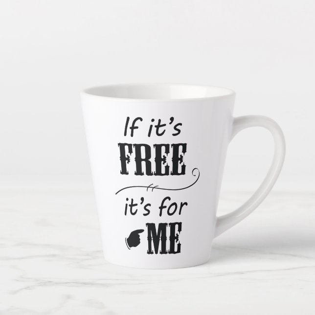 Tasse Latte Si c'est gratuit c'est pour moi Black Script Latte (Droite)