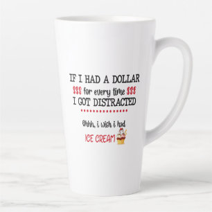 Tasse Latte Si J'Avais Un Dollar À Chaque Fois Que Je Me Suis