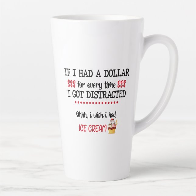 Tasse Latte Si J'Avais Un Dollar À Chaque Fois Que Je Me Suis  (Droite)