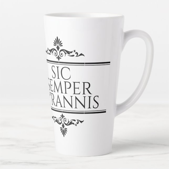 Tasse Latte Sic Semper Tyrannis (Droite)