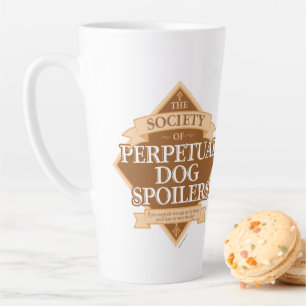 Tasse Latte Society of Perpetual Dog Spoilers