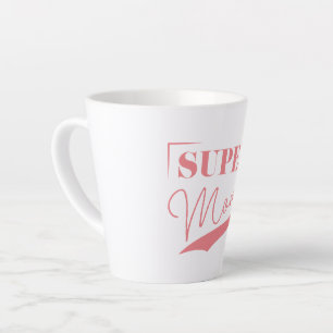 Tasse Latte Super Maman