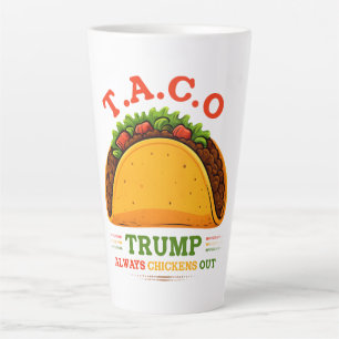 Tasse Latte Taco Trump chasse toujours les poulets amusants