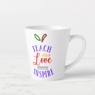 Tasse Latte Teach Love Inspire