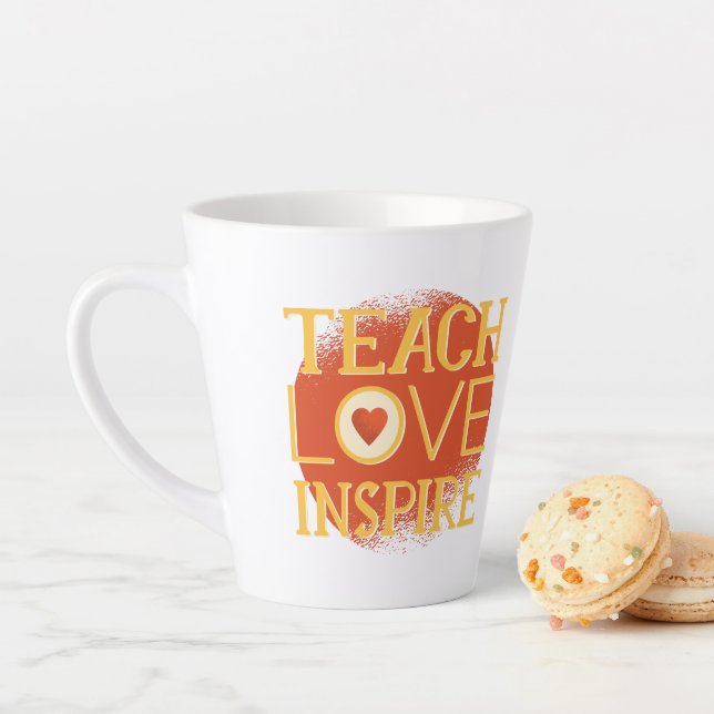 Tasse Latte Teach Love Inspire - LES ENSEIGNANTS CITENT DES DI (En situation)
