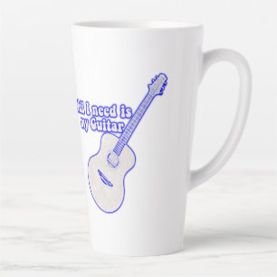 Tasse Latte Tout ce dont j'ai besoin, c'est de ma guitare.