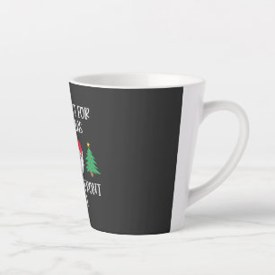 Tasse Latte Tout Ce Que Je Veux Pour Noël, C'Est Mes Deux Dent