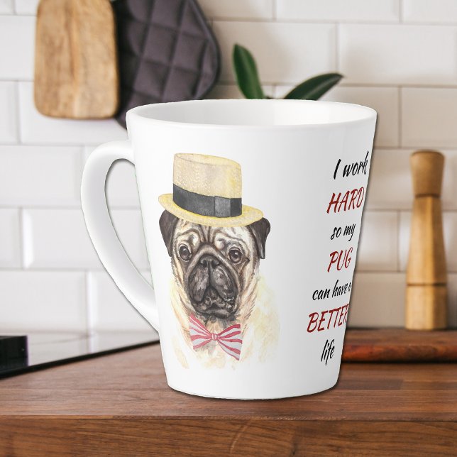 Tasse Latte Travailler dur pour mon chien Carlin (Créateur téléchargé)