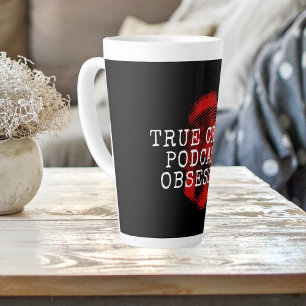 Tasse Latte True Crime Podcast Obsessed