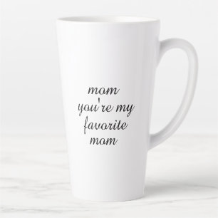 Tasse Latte Tu es ma maman préférée Cadeau de fête des mères C