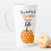 Tu m'as eu au Latte au Spice de Citrouille