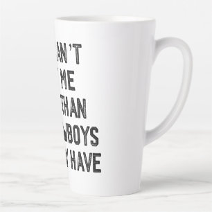 TASSE LATTE TU NE PEUX PAS ME BLESSER PLUS QUE LES COWBOYS DÉJ