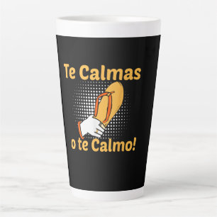 Tasse Latte Tu te calmes ou je me calme Mère espagnole mexicai