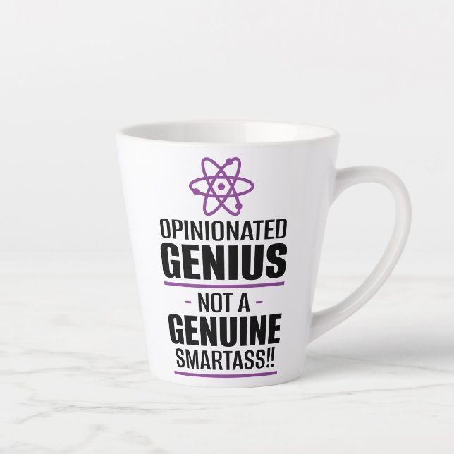 Tasse Latte "Un Génie Opinionisé... Pas Un Smartass Véritable" (Droite)