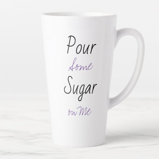 Tasse Latte Verser du sucre sur moi (Droite)