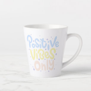 Tasse Latte Vibes Positives Seulement