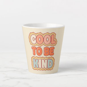 Tasse Latte Vibrations Positives Il Est Cool D'être Gentil Cit