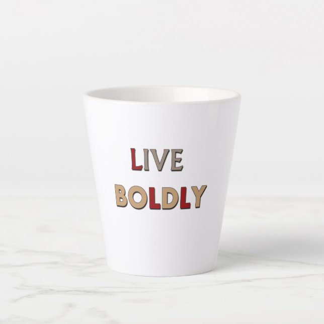 Tasse Latte Vivez audacieusement (Devant)