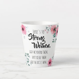 Tasse Latte Voici pour les femmes fortes aquarelle Floral BFF