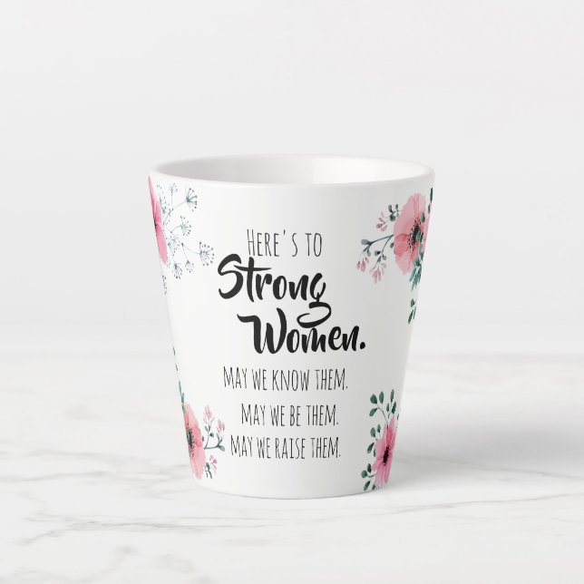 Tasse Latte Voici pour les femmes fortes aquarelle Floral BFF (Devant)