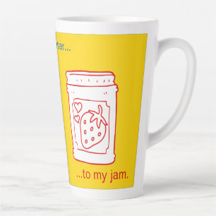 Tasse Latte Vous êtes le Beurre SunFun à ma confiture.