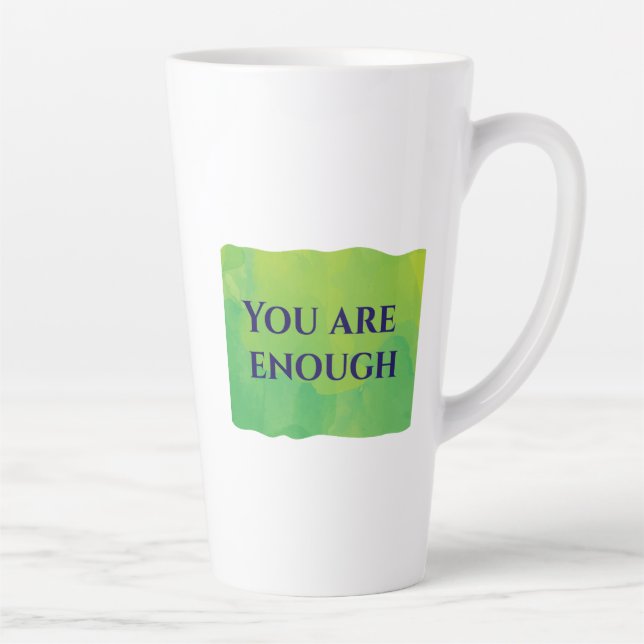 Tasse Latte Vous Êtes Suffisant (Droite)