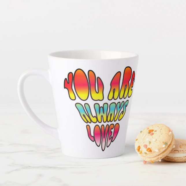 Tasse Latte Vous êtes toujours aimé   (En situation)