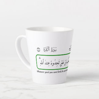 Tasse Latte Whatever good you provide, Quran.