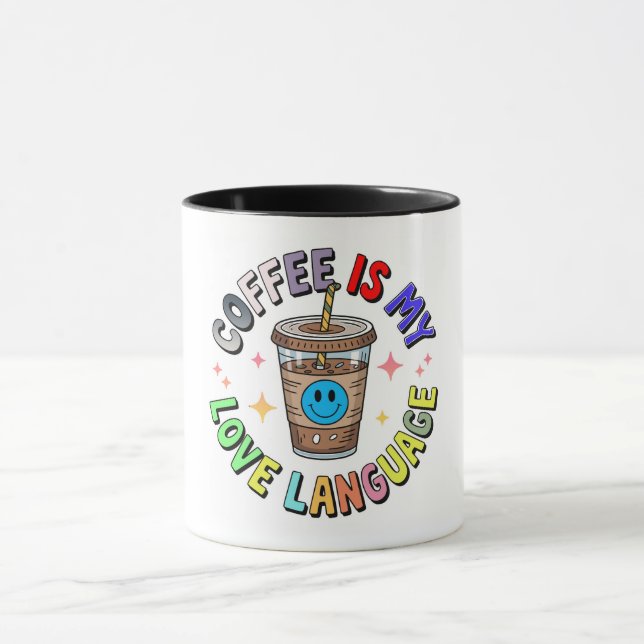 Tasse Le Café Est Mon Langage D'Amour (Centre)
