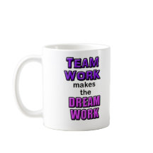 Tasse - le "travail d'équipe fait le Dreamwork ! "