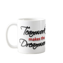 Tasse - le "travail d'équipe fait le Dreamwork ! "