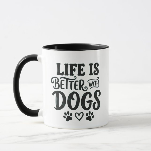Tasse Life is Better With Dogs - Mug Café Patte Ca (Gauche)