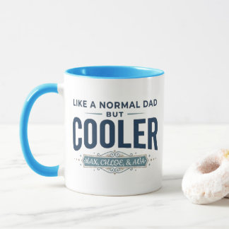 Tasse Like a Normal Dad | Noms personnalisés