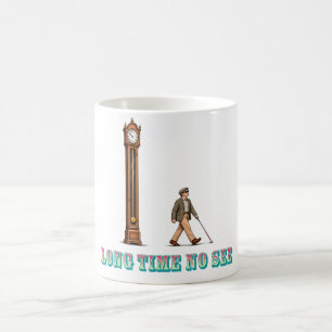 Tasse Long Time No See