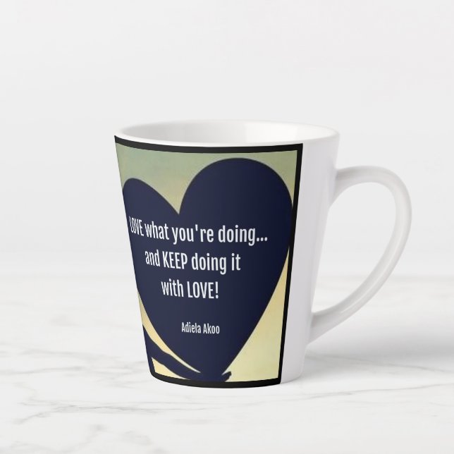 TASSE LOVE Ce que Vous Faites Latte - Adiela Akoo (Droite)