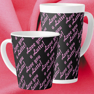 Tasse Love You A Latte Latte