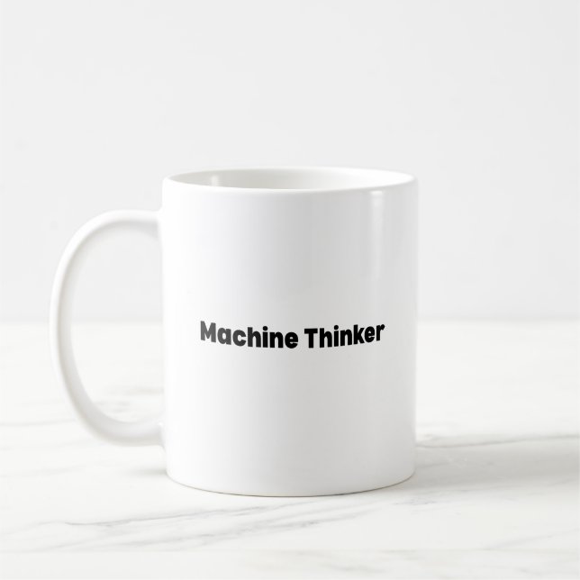 Tasse Machine Thinker – Cadeau pour l'intelligence (Gauche)