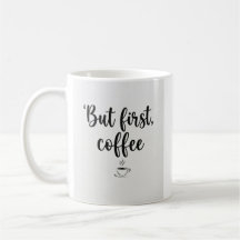 Tasse Mais d'abord, du café" Minimaliste Script Ta