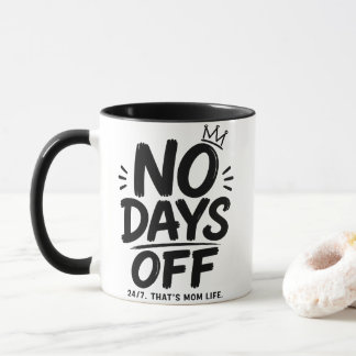 Tasse Maman Sans Jours de Repos Vie de Maman 24h/2