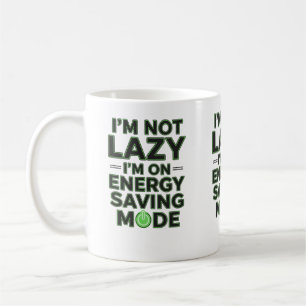 Tasse Mode Économie d'Énergie Drôle Je Ne Suis Pas