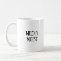 Tasse modérément moite