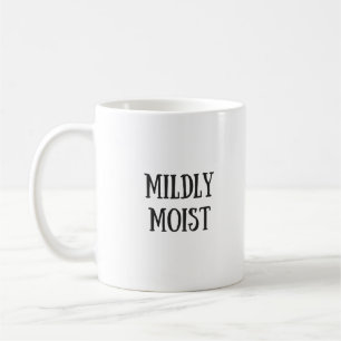 Tasse modérément moite