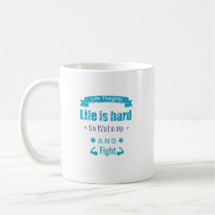 Tasse Motivante La Vie Est Difficile Alors Réveill